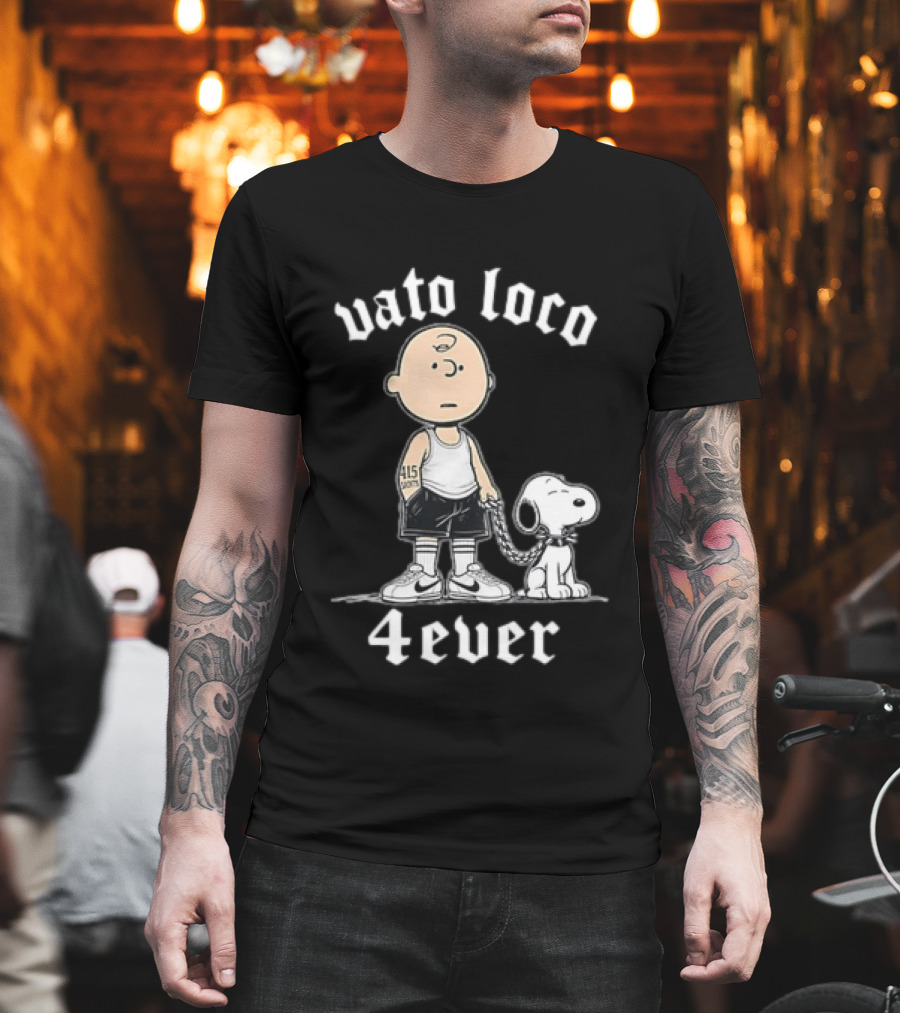Vato Loco 4Ever Charlie Brown Snoopy 415 Tattoo T-Shirt