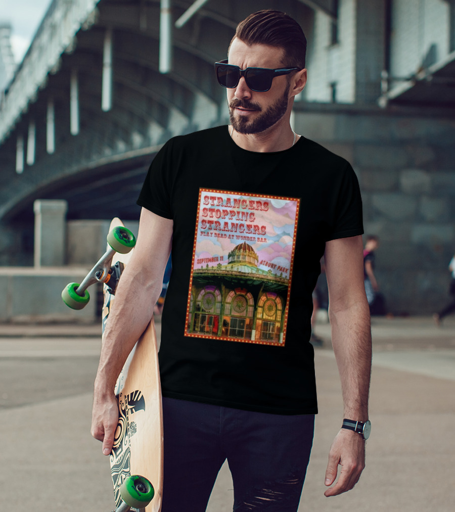 Strangers Stopping Strangers Play Dead At Wonder Bar September 11 Asbury Park T-Shirt
