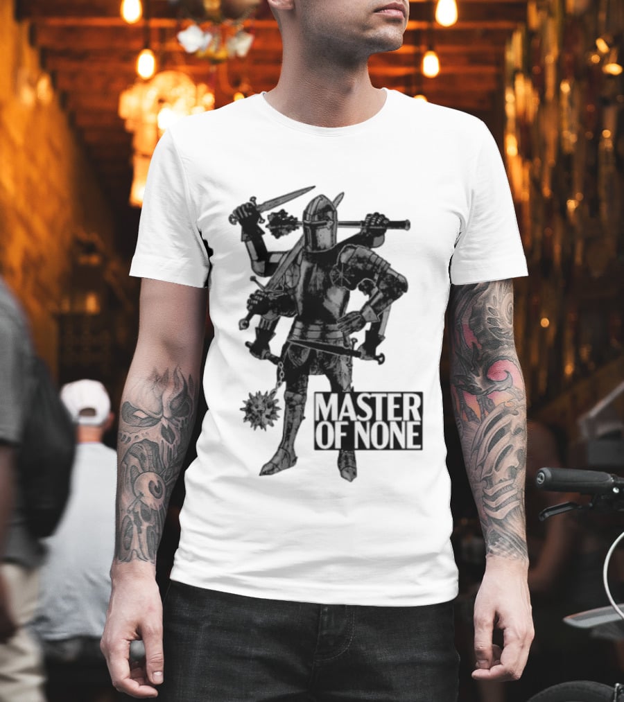 Master Of None Multi Armed Knight Medieval Fantasy Concept T-Shirt