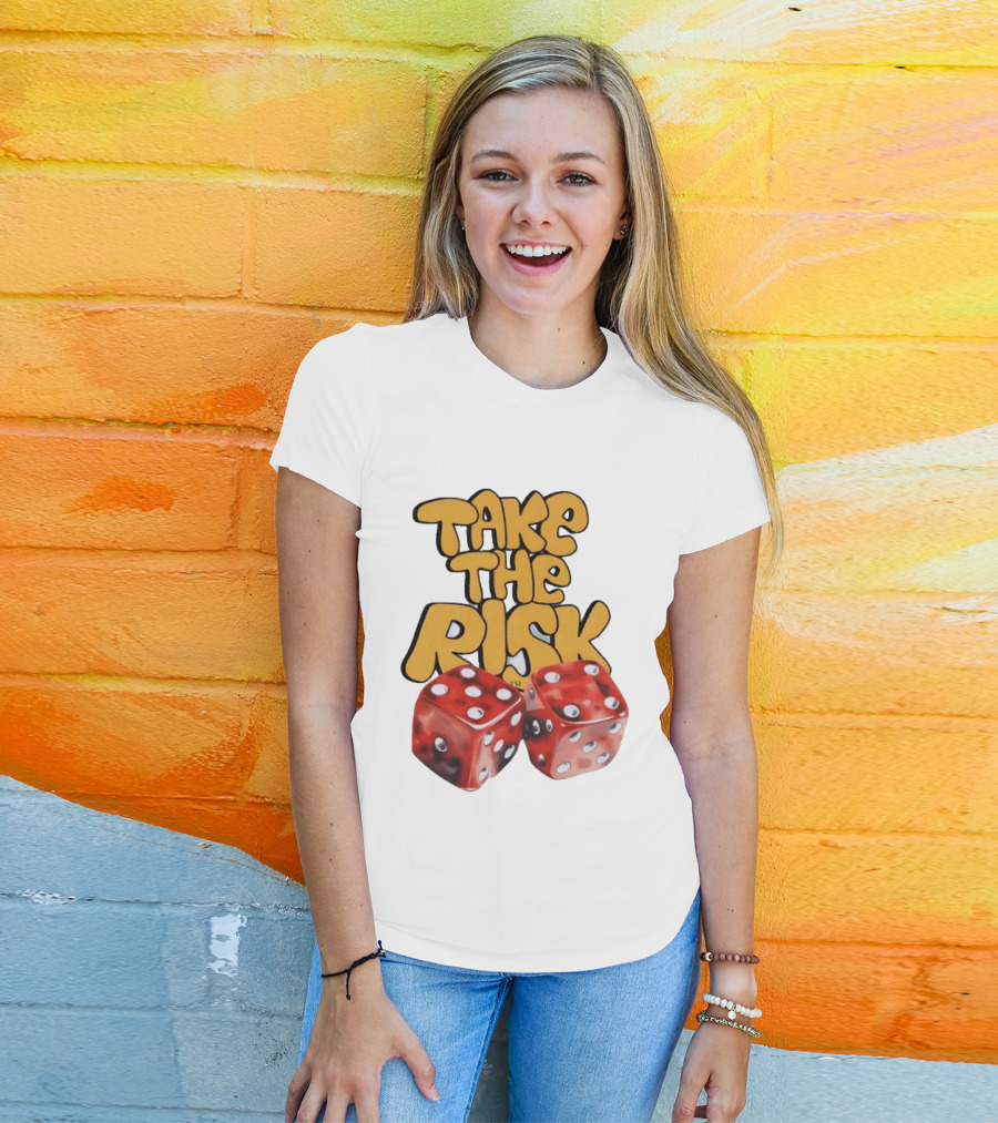 Take The Risk Desantod Dice Motivational T-Shirt