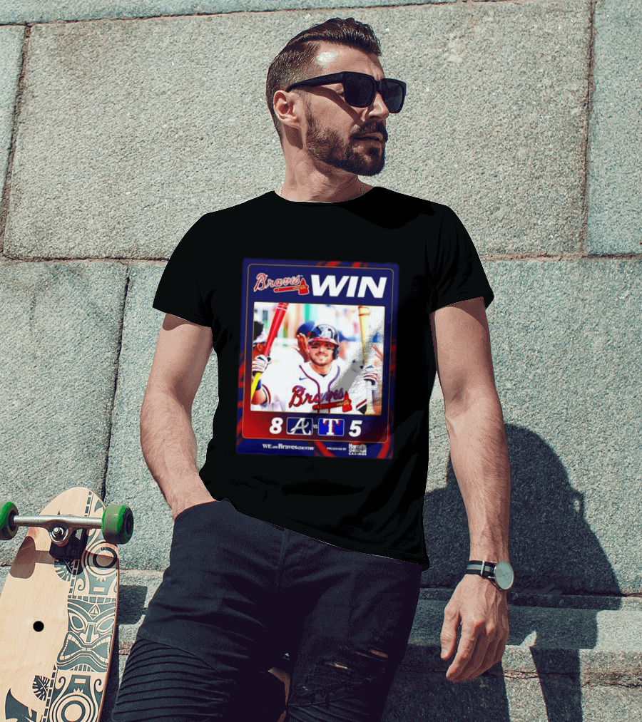 Braves Win 8 5 Against Rangers We Are Braves Country Harrah's Cherokee Casinos T-Shirt