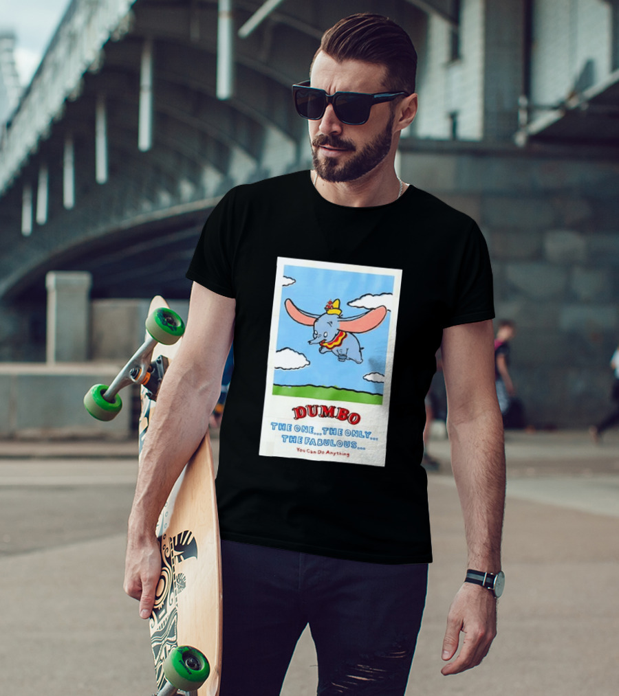 Dumbo Disney The One The Only The Fabulous You Can Do Anything Cartoon T-Shirt