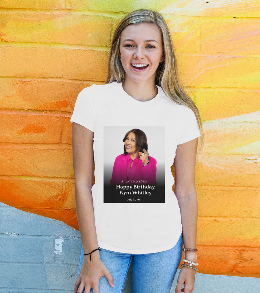 Atlanta Black Star Happy Birthday Kym Whitley July 21 1961 T-Shirt