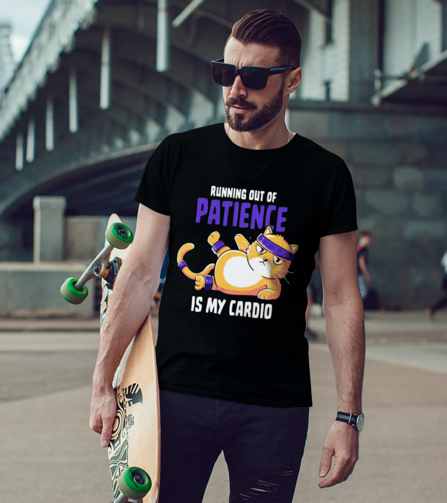 Running Out Of Patience Is My Cardio Cat Workout Humor T-Shirt
