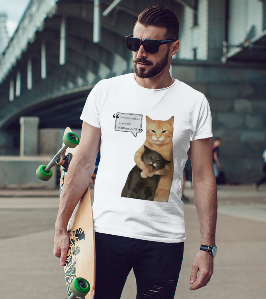 Cats Love Your Neighbor As Yourself Matthew 22:39 Hugging Cats T-Shirt