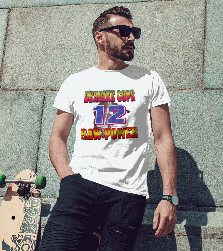 Derrike Cope NASCAR 12 Raw Power Racing T-Shirt
