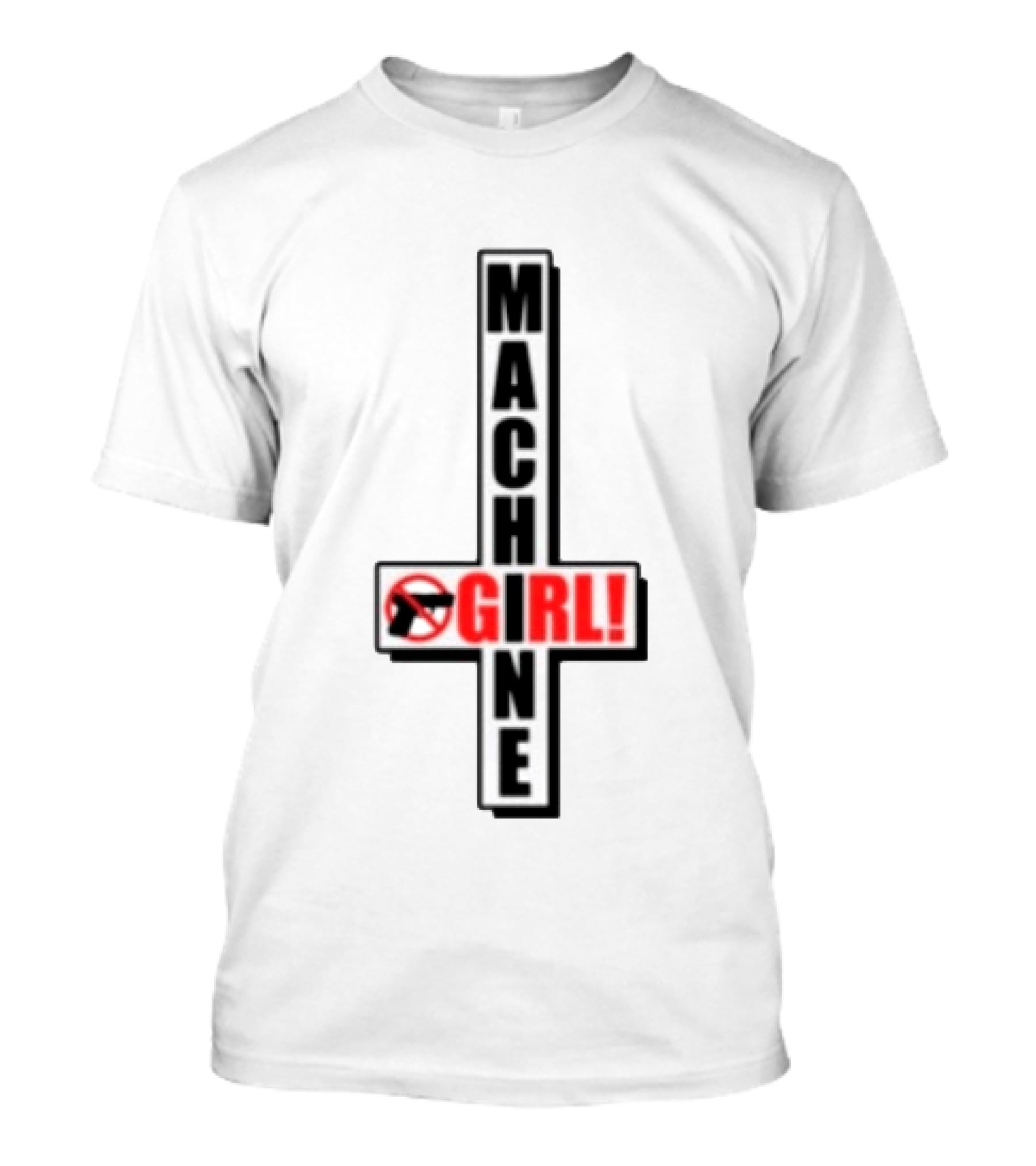 MACHIN3GIR1 Store No Gun Symbol GIRL! T-Shirt