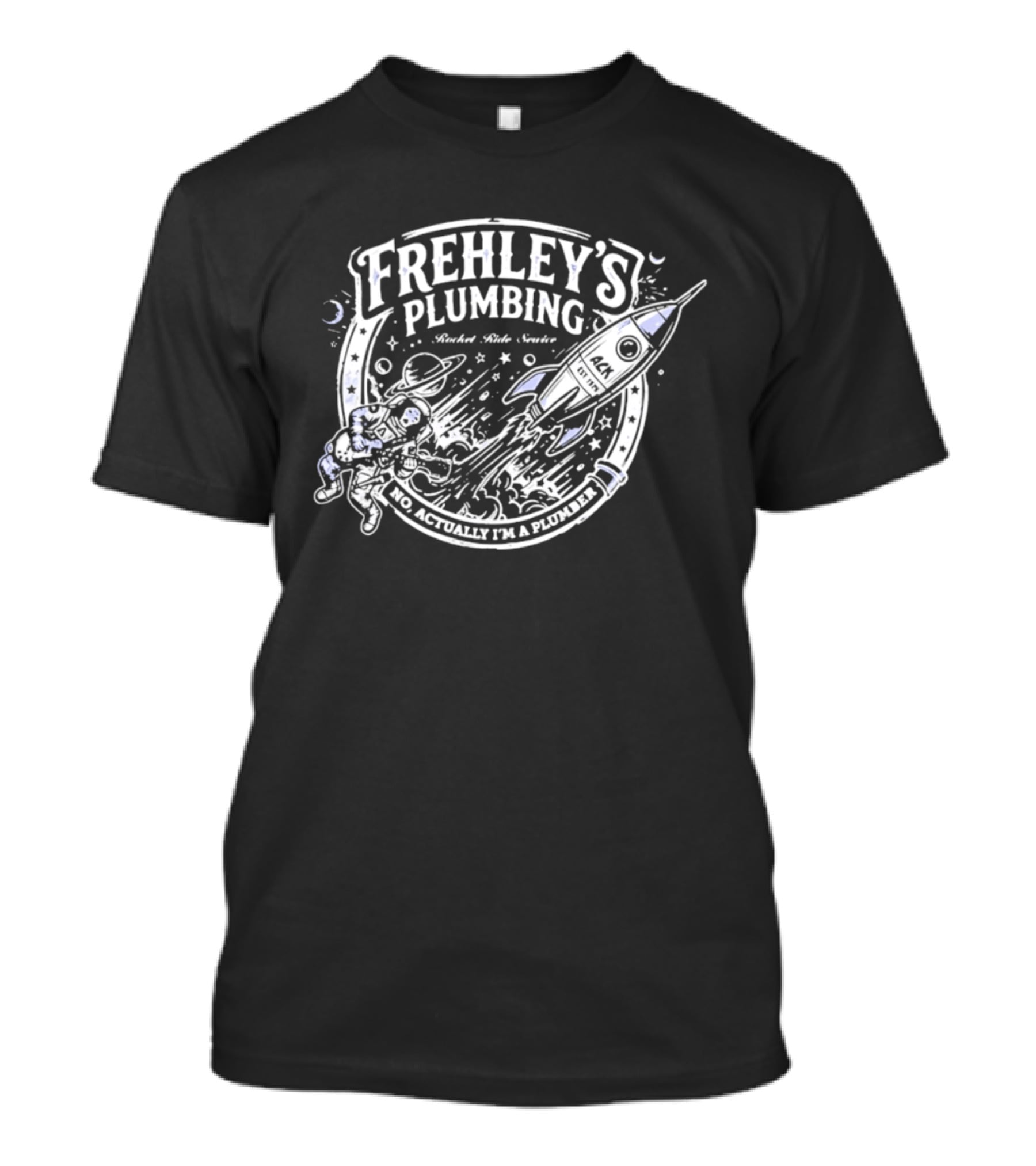Frehley's Plumbing Rocket Ride Service No Actually I'm A Plumber Retro Space T-Shirt