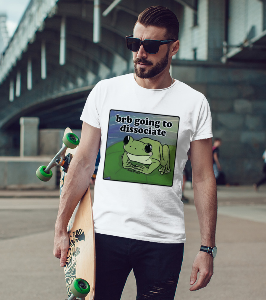 Brb Going To Dissociate Frog Meme Sad T-Shirt