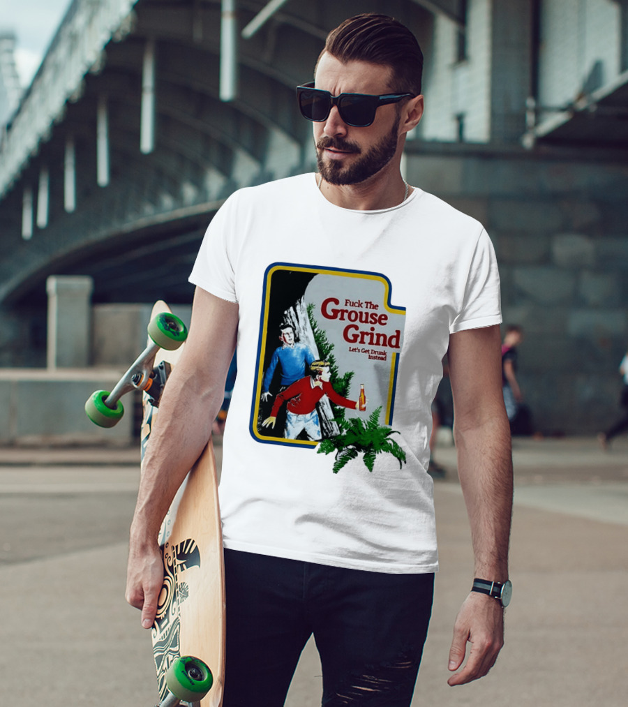 Fuck The Grouse Grind Let's Get Drunk Instead Retro Adventure Scene T-Shirt