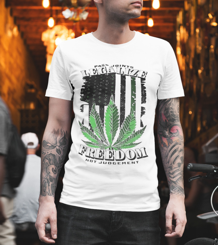 Legalize Freedom Pass Joints Not Judgment Marijuana Cannabis American Flag Leaf T-Shirt