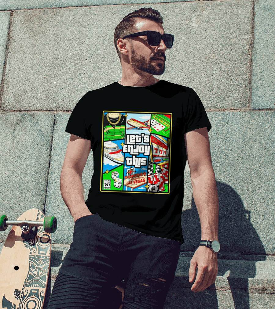 Las Vegas High Roller Collage Let's Enjoy This Fabulous Casino Jackpot Poker Dice T-Shirt