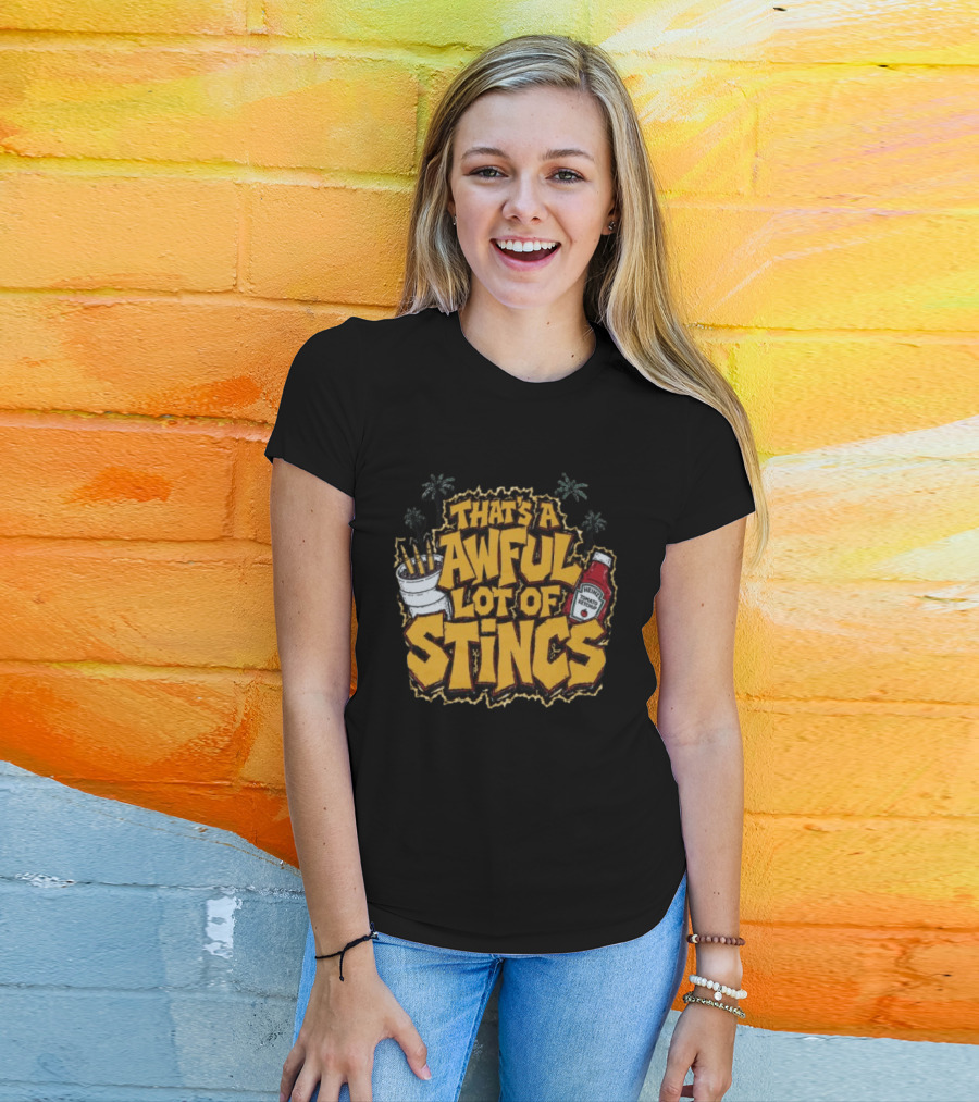 That's A Awful Lot Of Stincs With Palms And Heinz Ketchup Bottle T-Shirt