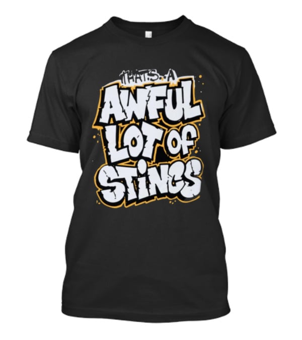 Thats A Awful Lot Of Stincs Cough Syrup Store T-Shirt