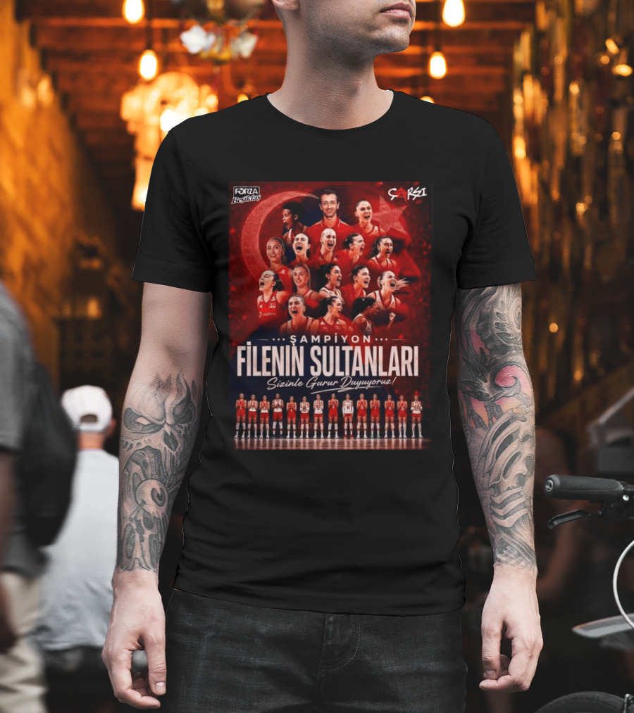 Şampiyon Filenin Sultanları Sizinle Gurur Duyuyoruz Forza Beşiktaş Çarşı Türkiye Voleybol Takımı T-Shirt