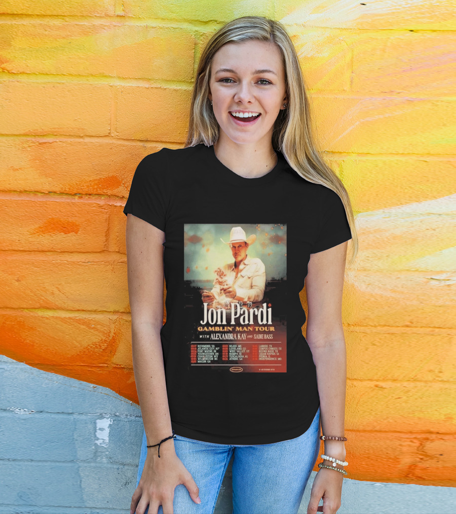 Jon Pardi Gamblin' Man Tour 2026 Featuring Alexandra Kay And Sadie Bass Tour Dates T-Shirt