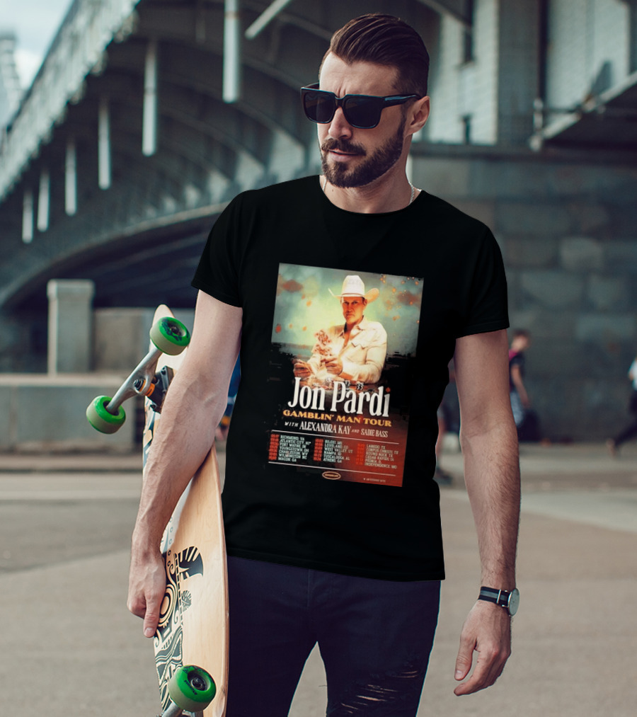 Jon Pardi Gamblin' Man Tour 2026 Featuring Alexandra Kay And Sadie Bass Tour Dates T-Shirt