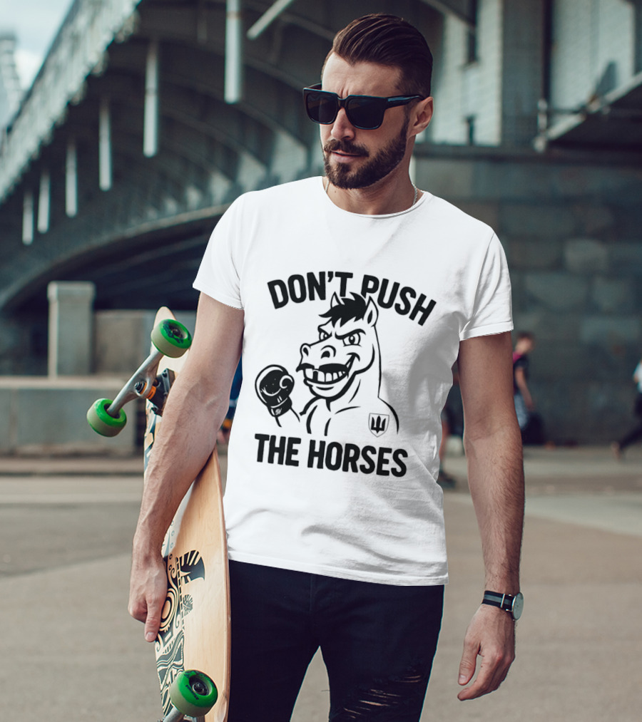 Don't Push The Horses Boxing Animal Athlete T-Shirt