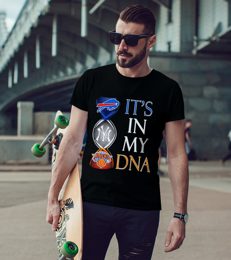 New York Yankees Knicks Bills It's In My DNA T-Shirt