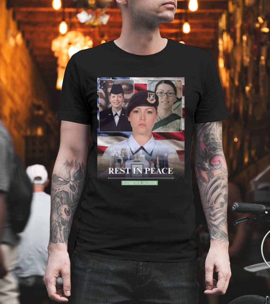 Rest In Peace Elizabeth N. Jacobson Military T-Shirt