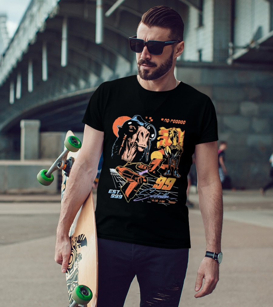 Sebulba No Poodoo Podracing Est 1999 Yo Can Ta Bantha Poodoo Racing Speed Pilot 99 T-Shirt