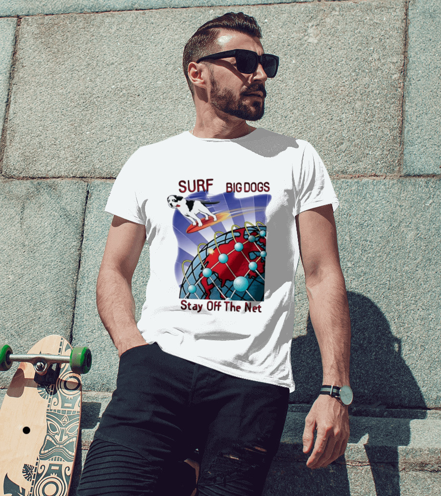 Big Dogs Surf Stay Off The Net T-Shirt
