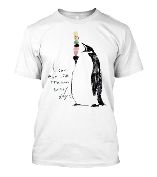 Penguin Eating Ice Cream I Can Eat Ice Cream Every Day T-Shirt