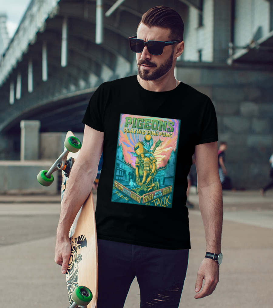 Pigeons Playing Ping Pong Boston MA New Year's Eve 2026 With Tauk House Of Blues T-Shirt