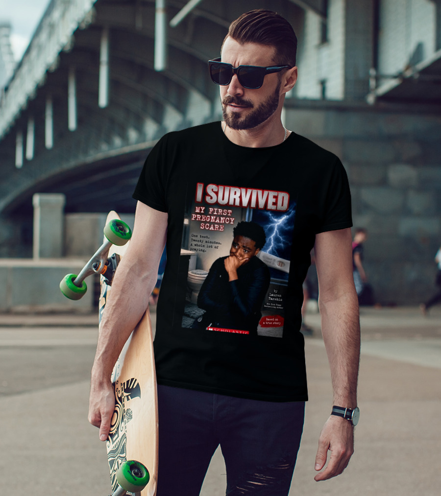 I Survived My First Pregnancy Scare One Test Twenty Minutes A Whole Lot Of Praying T-Shirt