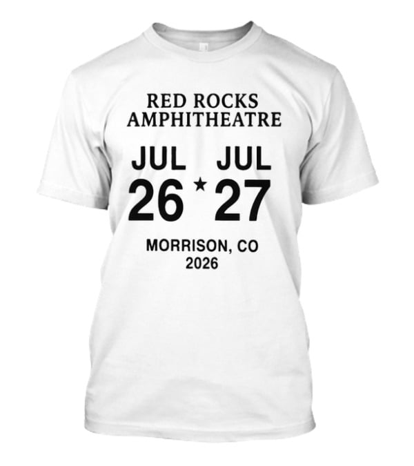 Red Rocks Amphitheatre July 26 27 2026 Morrison CO T-Shirt