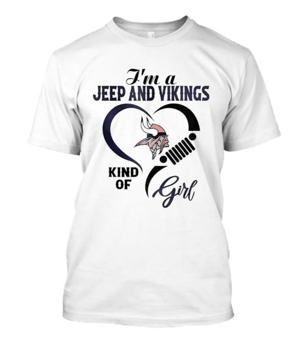 I'm A Jeep And Vikings Kind Of Girl Football Fan T-Shirt