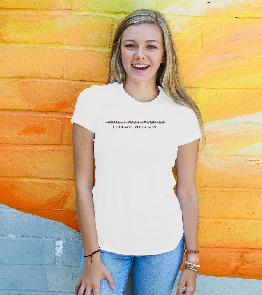 Protect Your Daughter Educate Your Son Strikethrough T-Shirt