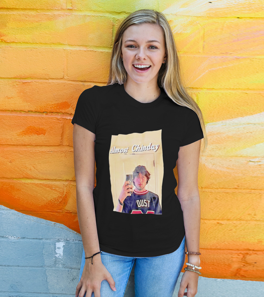 Almost Chinday DUST 77 Mirror Selfie T-Shirt