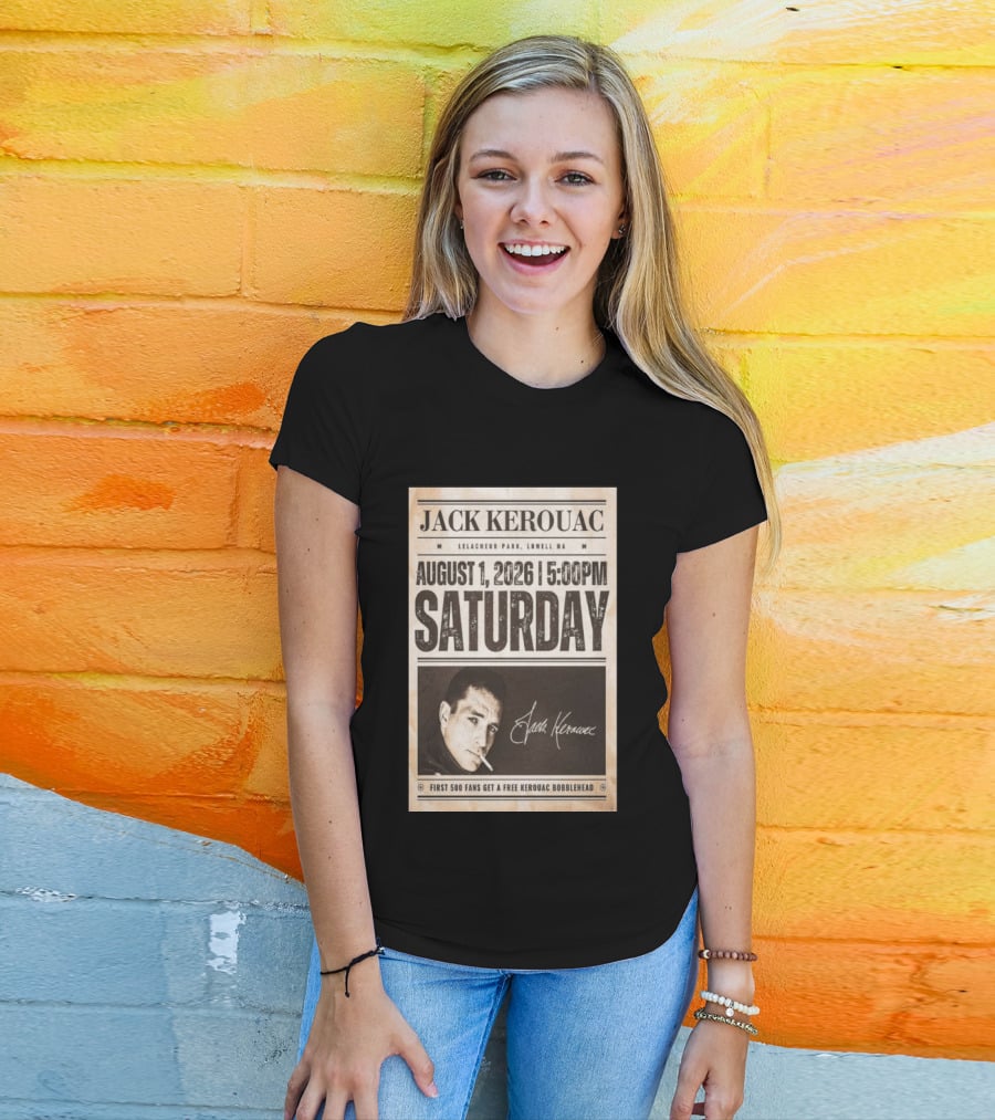 Jack Kerouac Lelacheur Park Lowell MA August 1 2026 Saturday 5PM Event T-Shirt