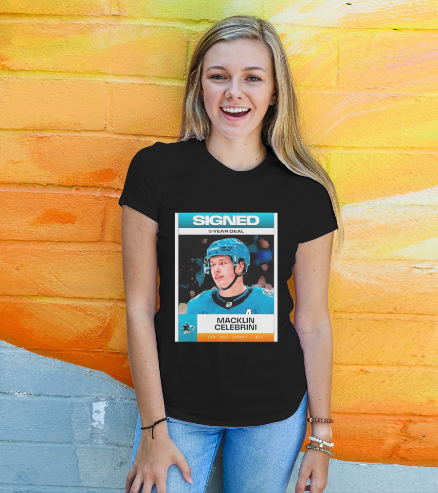 Signed 5 Year Deal Macklin Celebrini San Jose Sharks 71 T-Shirt