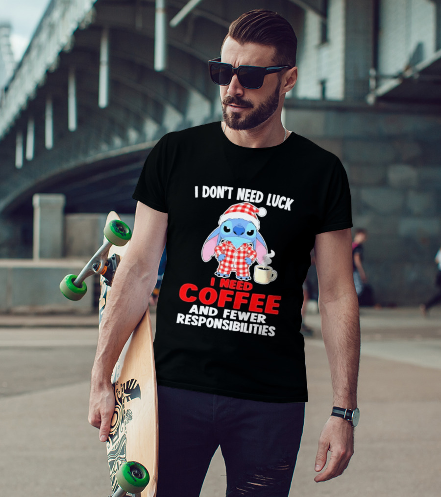 Stitch I Don't Need Luck I Need Coffee And Fewer Responsibilities Pajama Coffee T-Shirt