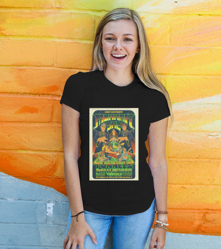 Desert Daze Presents Mohama Saz Tunnels Palm Sugar DJ Hal Visuals Alex's Bar Long Beach CA 7 30 2026 T-Shirt
