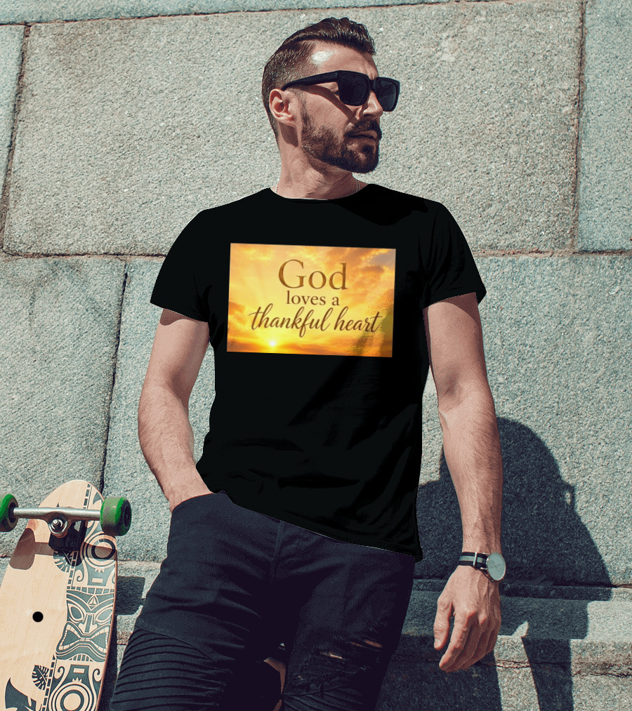 God Loves A Thankful Heart Sunlight Sky T-Shirt