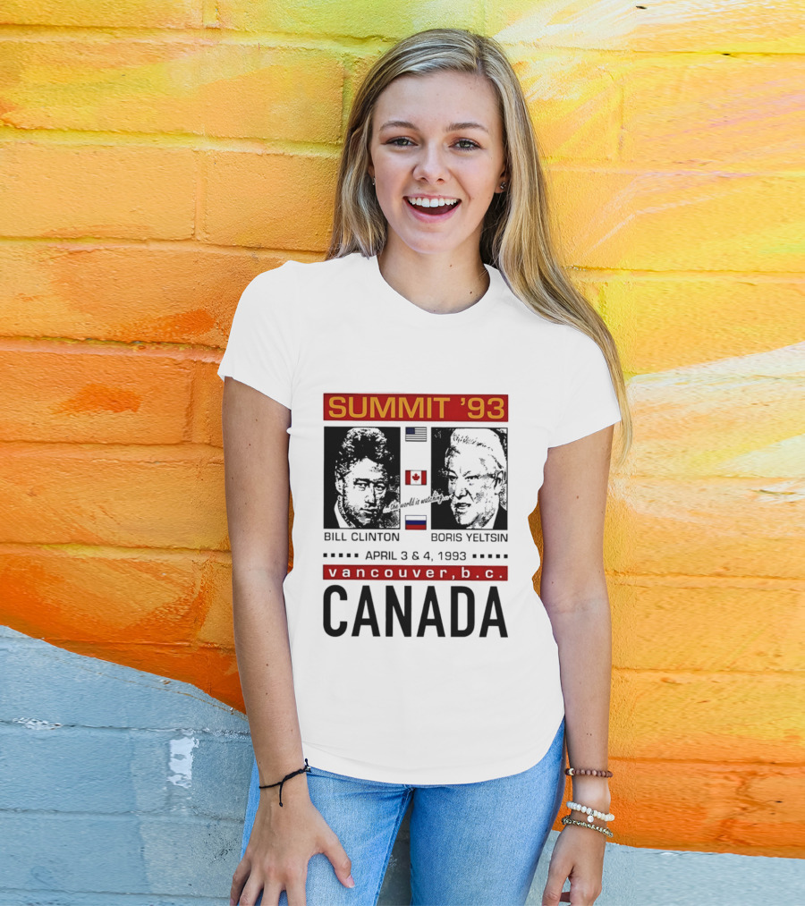Summit '93 Bill Clinton Boris Yeltsin April 3 4 Vancouver BC Canada Flags T-Shirt