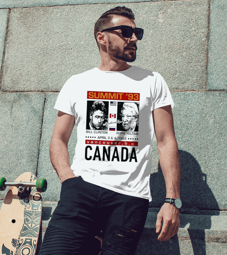 Summit '93 Bill Clinton Boris Yeltsin April 3 4 Vancouver BC Canada Flags T-Shirt