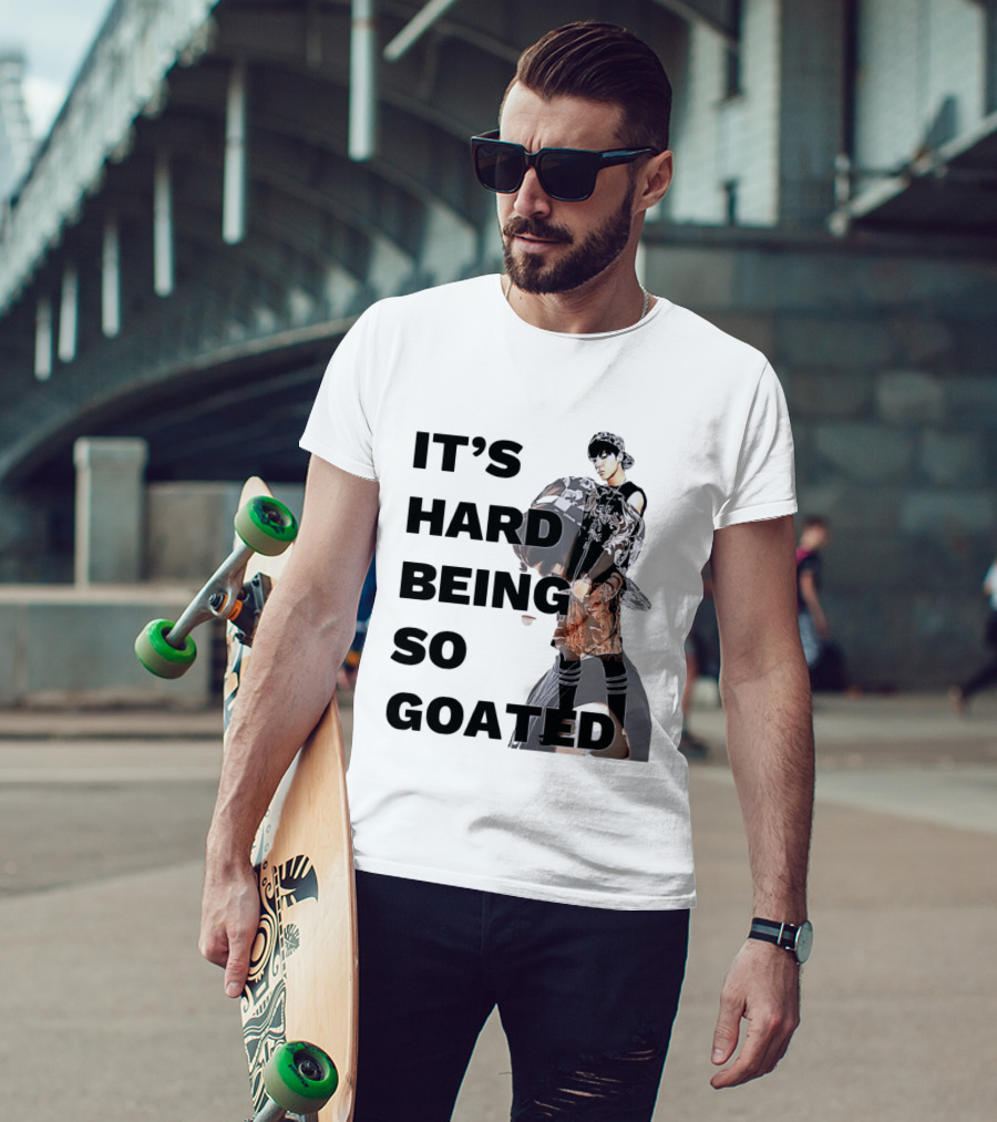 It's Hard Being So Goated Meme Fashion Icon Aesthetic T-Shirt