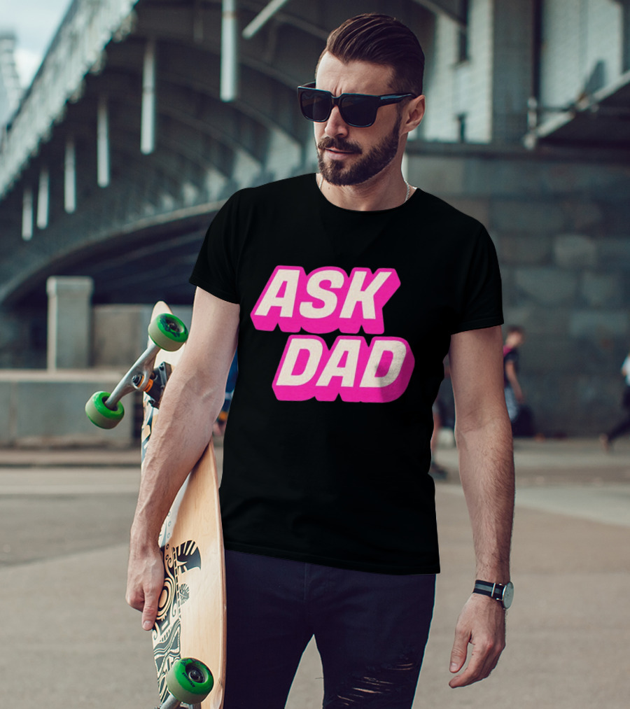 Ask Dad Pink Retro Font Pop Culture T-Shirt