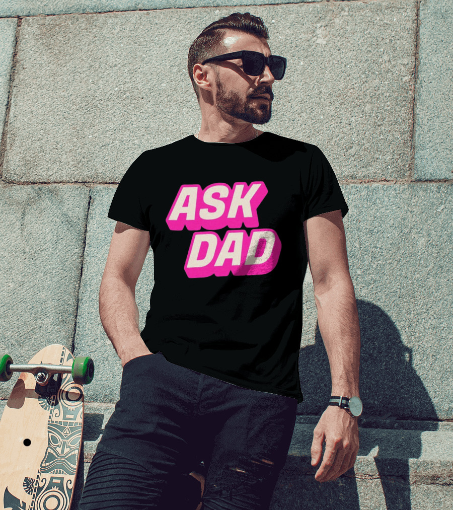 Ask Dad Pink Retro Font Pop Culture T-Shirt