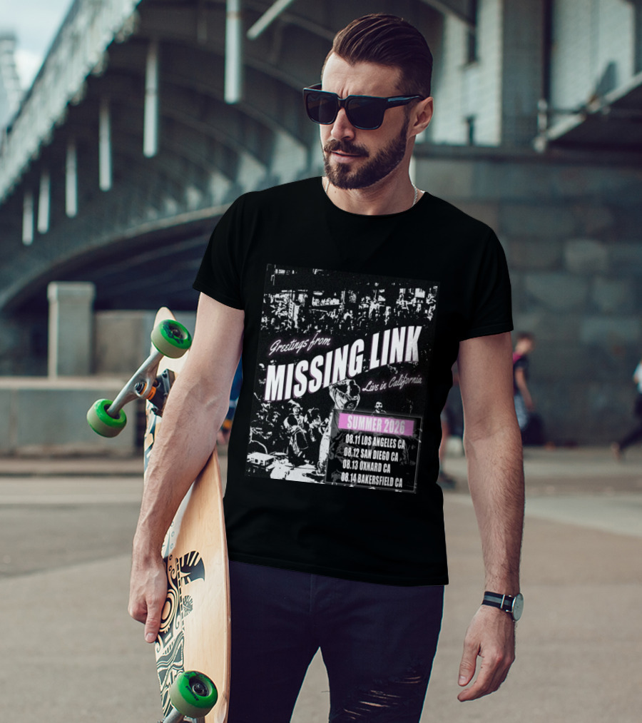 Greetings From Missing Link Summer 2026 Live In California Los Angeles San Diego Oxnard Bakersfield Tour Dates T-Shirt