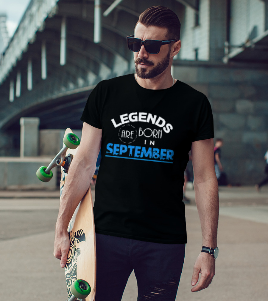 Legends Are Born In September T-Shirt
