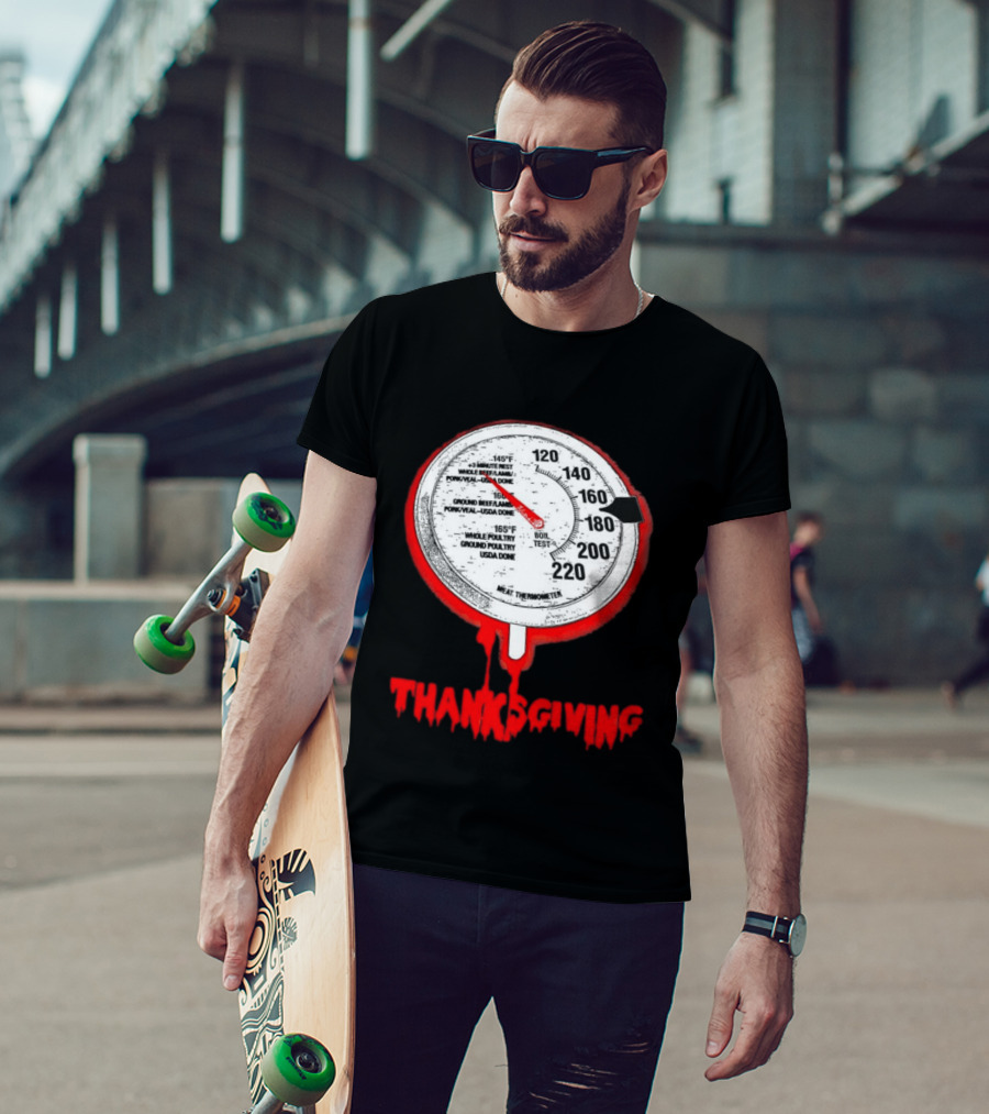 Thanksgiving Meat Thermometer Creepy Design With Blood Red Dripping Effect T-Shirt