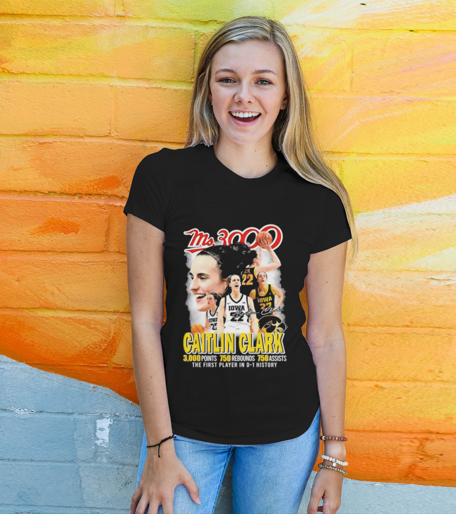 Ms 3000 Caitlin Clark Iowa Hawkeyes 3000 Points 750 Rebounds 750 Assists T-Shirt