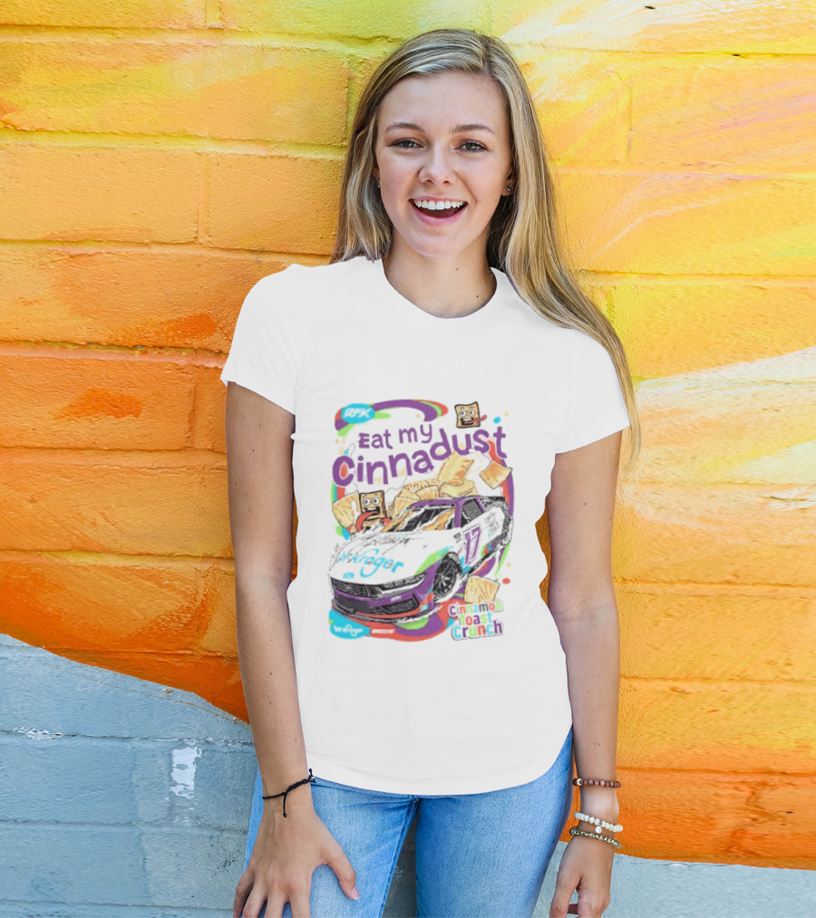 Chris Buescher Eat My Cinnadust Cinnamon Toast Crunch RFK Racing T-Shirt