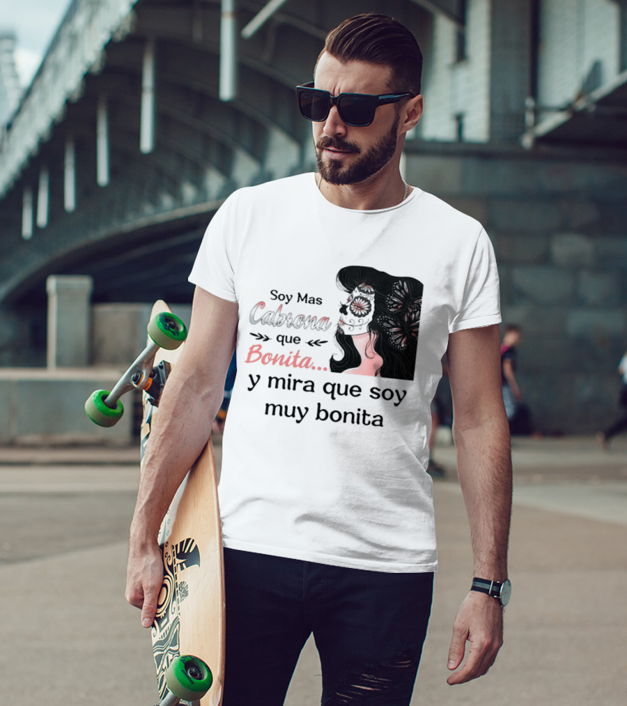 Soy Mas Cabrona Que Bonita Y Mira Que Soy Muy Bonita Girl Butterfly Image T-Shirt