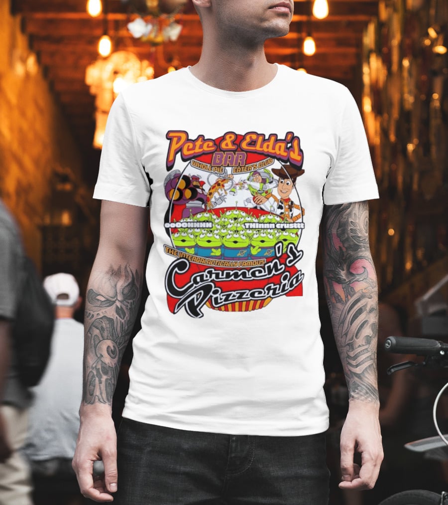 Pete And Elda's Whole Pie Eater's Club Carmen's Pizzeria Woody Buzz Lightyear Aliens T-Shirt